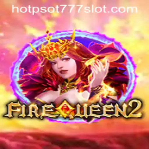 Explore the Thrilling World of FireQueen2 and the Dynamic Keyword HOTSPOT777
