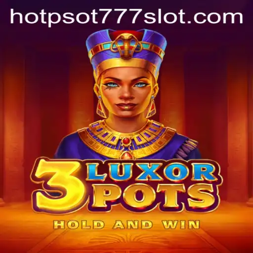 Explore the Exciting World of 3LuxorPots: A Deep Dive into Gameplay and Strategy