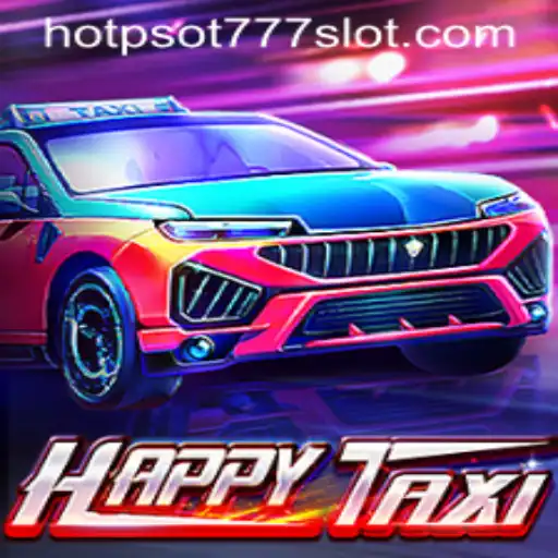 Exploring the Exciting World of HappyTaxi: A Thrilling Ride