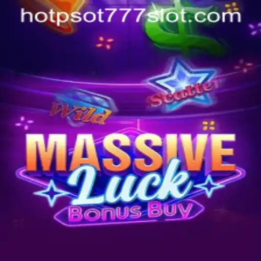 Unveiling the Thrills of MassiveLuckBonusBuy: HOTSPOT777's Latest Gaming Sensation