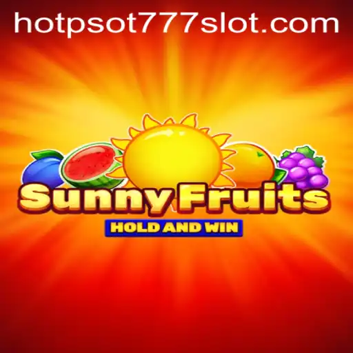 Exploring SunnyFruits: A Vibrant Journey with HOTSPOT777