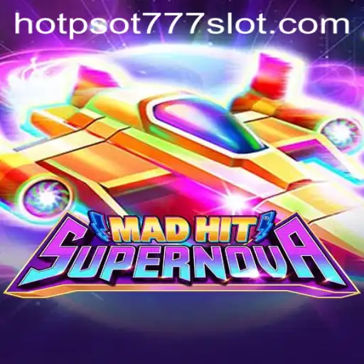 An In-Depth Look at MadHitSupernova: The Gaming Phenomenon Tied to HOTPSOT777