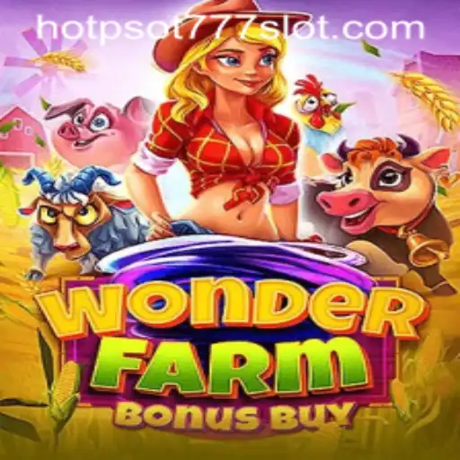 Discover The WonderFarmBonusBuy Experience with HOTPSOT777